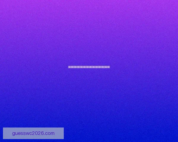 世界杯竞猜狂欢季豪礼回馈参与即享高额返水福利盛典等你来战